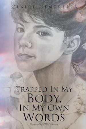 Trapped In My Body, In My Own Words