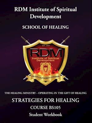 Strategies For Healing Course: BS105 Student Workbook