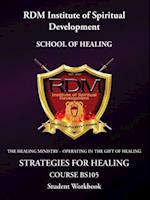 Strategies For Healing Course: BS105 Student Workbook