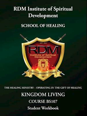 Kingdom Living Course: BS107 Student Workbook