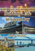 Building a Life in Green Bay