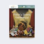 Faith's Stress Rehearsal