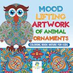 Mood Lifting Artwork of Animal Ornaments | Coloring Book Nature for Kids