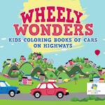 Wheely Wonders Kids Coloring Books of Cars on Highways