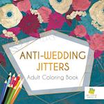 Anti-Wedding Jitters Adult Coloring Book