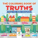 The Coloring Book of Truths | Things I See | Toddler Coloring Book