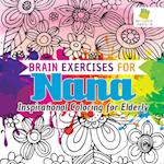 Brain Exercises for Nana Inspirational Coloring for Elderly