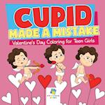 Cupid Made a Mistake Valentine's Day Coloring for Teen Girls