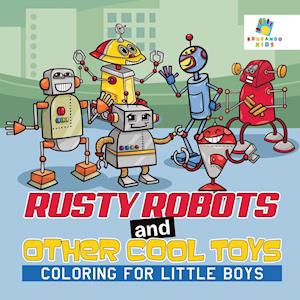 Rusty Robots and Other Cool Toys | Coloring for Little Boys