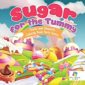 Sugar for the Tummy | Fruits and Desserts | Coloring Book Party Favors