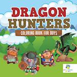 Dragon Hunters | Coloring Book for Boys