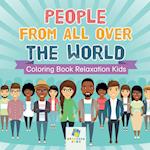 People from All Over the World | Coloring Book Relaxation Kids