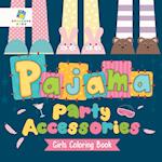 Pajama Party Accessories | Girls Coloring Book