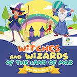 Witches and Wizards of the Land of Moz | Coloring Books 8-12