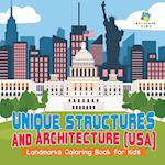 Unique Structures and Architecture (USA) | Landmarks Coloring Book for Kids