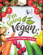 I'm Going Vegan Journal of My Vegan Journey