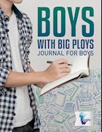 Boys with Big Ploys | Journal for Boys