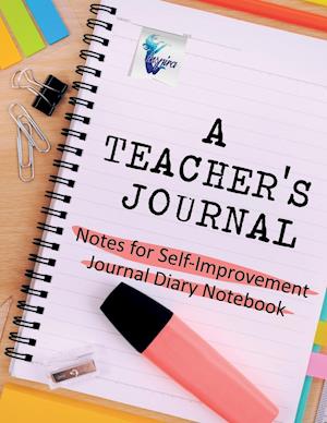 A Teacher's Journal | Notes for Self-Improvement | Journal Diary Notebook