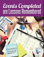 Events Completed Are Lessons Remembered Journal Guided