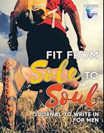 Fit from Sole to Soul | Journal to Write In for Men