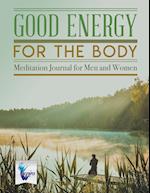 Good Energy for the Body | Meditation Journal for Men and Women