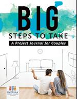 Big Steps to Take | A Project Journal for Couples