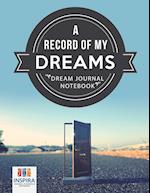 A Record of My Dreams Dream Journal Notebook