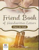 The Friend Book of Handwritten Letters Diary for Kids