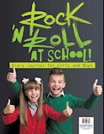 Rock 'n Roll at School! Diary Journal for Girls and Boys