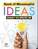 Bank of Meaningful Ideas Diary to Write in