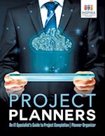 Project Planners an It Specialist's Guide to Project Completion Planner Organizer