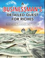 A Businessman's Detailed Quest for Riches | Business Planner Notebook