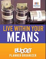 Live Within Your Means Budget Planner Organizer