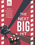 The Next Big Hit Movie Director's Planner Vertical Undated