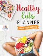Healthy Eats Planner Large Print Edition