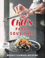 A Chef's Paper Sous Chef Weekly Planner Notepad