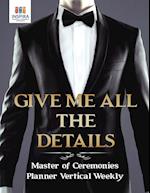 Give Me All the Details | Master of Ceremonies Planner Vertical Weekly