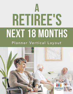 A Retiree's Next 18 Months Planner Vertical Layout
