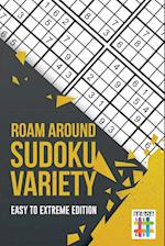 Roam Around Sudoku Variety Easy to Extreme Edition