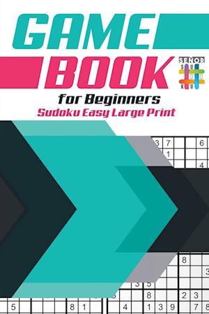 Game Book for Beginners Sudoku Easy Large Print