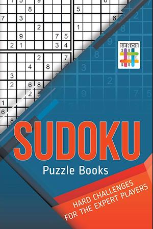 Sudoku Puzzle Books Hard Challenges for the Expert Players