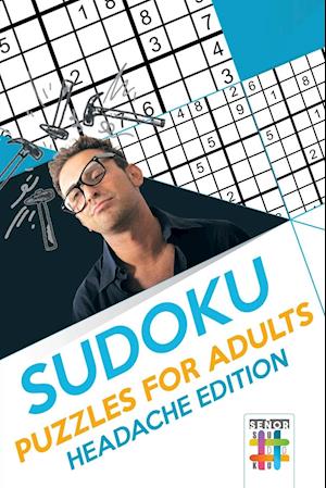 Sudoku Puzzles for Adults Headache Edition