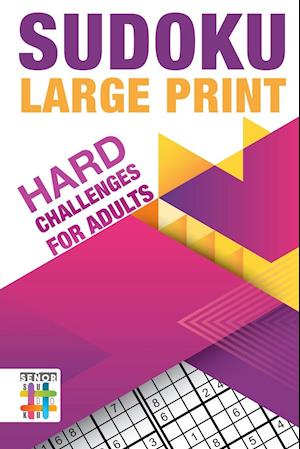 Sudoku Large Print | Hard Challenges for Adults