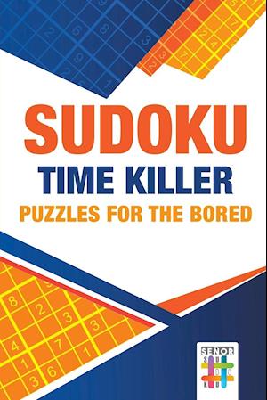 Sudoku Time Killer Puzzles for the Bored