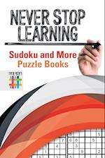 Never Stop Learning Sudoku and More Puzzle Books