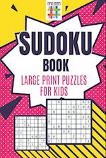 Sudoku Book Large Print Puzzles for Kids