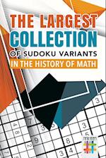 The Largest Collection of Sudoku Variants in the History of Math