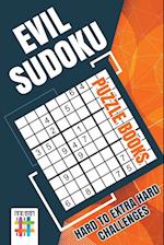 Evil Sudoku Puzzle Books Hard to Extra Hard Challenges