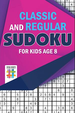 Classic and Regular Sudoku for Kids Age 8