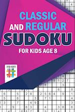 Classic and Regular Sudoku for Kids Age 8